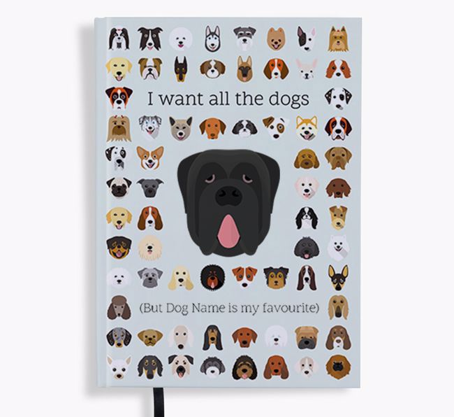 I Want All the Dogs: Personalised {breedFullName} Notebook